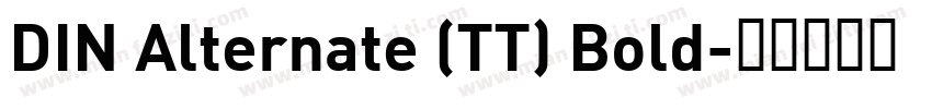 DIN Alternate (TT) Bold字体转换